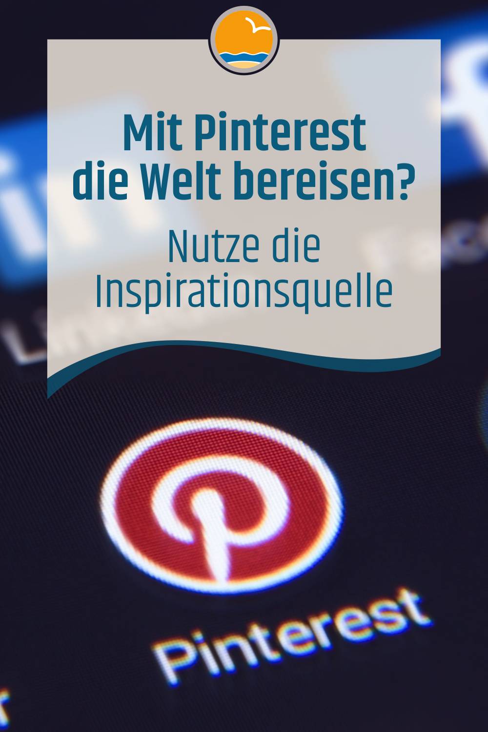 Mit Pinterest die Welt bereisen